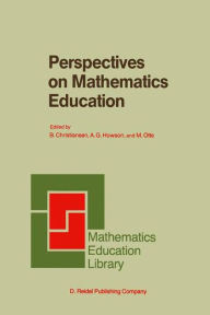 Title: Perspectives on Mathematics Education: Papers Submitted by Members of the Bacomet Group / Edition 1, Author: H. Christiansen