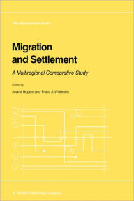 Title: Migration and Settlement: A Multiregional Comparative Study / Edition 1, Author: Andrei Rogers