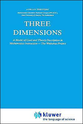 Three Dimensions: A Model of Goal and Theory Description in Mathematics Instruction - The Wiskobas Project