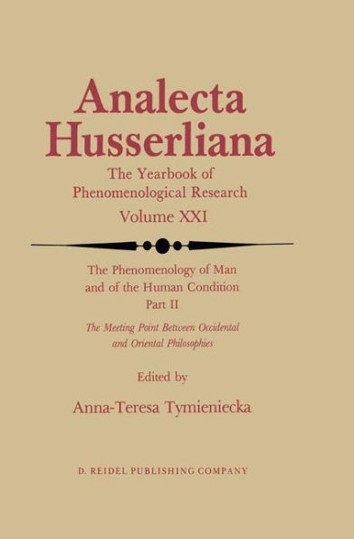 The Phenomenology of Man and of the Human Condition: II: The Meeting Point Between Occidental and Oriental Philosophies / Edition 1