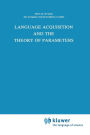 Language Acquisition and the Theory of Parameters