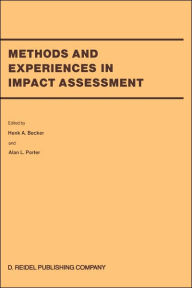 Title: Methods and Experiences in Impact Assessment / Edition 1, Author: Henk A. Becker