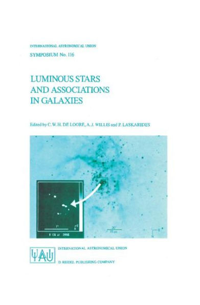 Luminous Stars and Associations in Galaxies / Edition 1