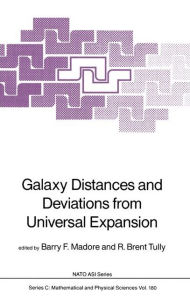 Title: Galaxy Distances and Deviations from Universal Expansion / Edition 1, Author: Barry F. Madore