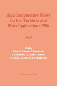 Title: High Temperature Alloys for Gas Turbines and Other Applications 1986 / Edition 1, Author: W. Betz