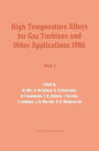 High Temperature Alloys for Gas Turbines and Other Applications 1986 / Edition 1