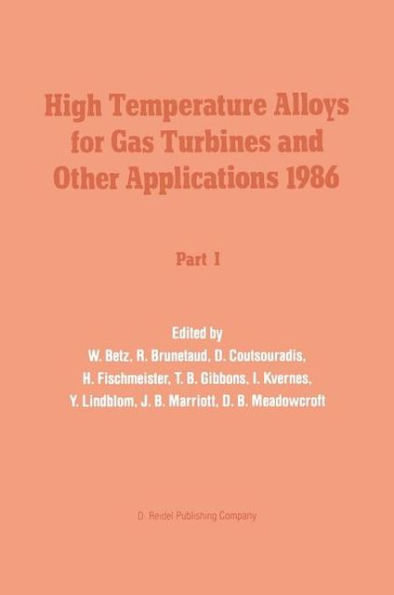 High Temperature Alloys for Gas Turbines and Other Applications 1986 / Edition 1