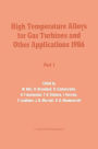 Alternative view 2 of High Temperature Alloys for Gas Turbines and Other Applications 1986 / Edition 1