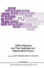 Clifford Algebras and Their Applications in Mathematical Physics / Edition 1