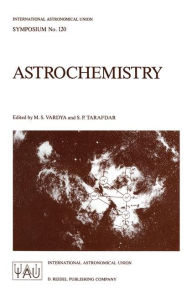 Title: Astrochemistry / Edition 1, Author: M.S. Vardya