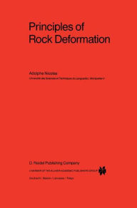 Title: Principles of Rock Deformation / Edition 1, Author: A. Nicolas