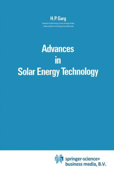 Advances in Solar Energy Technology: Volume 1: Collection and Storage Systems / Edition 1