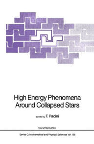 Title: High Energy Phenomena Around Collapsed Stars, Author: F. Pacini