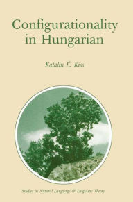 Title: Configurationality in Hungarian, Author: Katalin E. Kiss