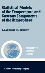 Title: Statistical Models of the Temperature and Gaseous Components of the Atmosphere, Author: V.E. Zuev