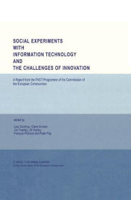 Title: Social Experiments with Information Technology and the Challenges of Innovation / Edition 1, Author: Lars Qvortrup