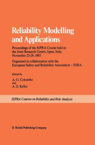 Title: Reliability Modelling and Applications / Edition 1, Author: A.G. Colombo