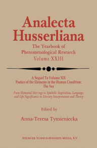 Title: Poetics of the Elements in the Human Condition: Part 2 The Airy Elements in Poetic Imagination: Breath, Breeze, Wind, Tempest, Thunder, Snow, Flame, Fire, Volcano ... / Edition 1, Author: Anna-Teresa Tymieniecka