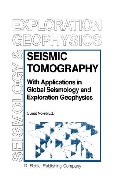 Seismic Tomography: With Applications Global Seismology and Exploration Geophysics