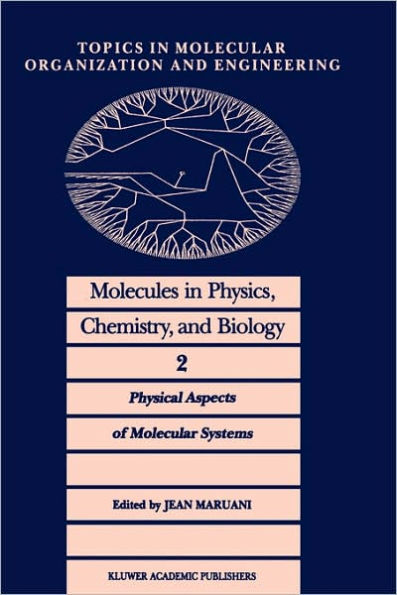 Molecules in Physics, Chemistry, and Biology: Physical Aspects of Molecular Systems / Edition 1