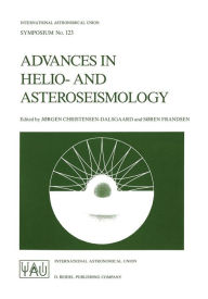 Title: Advances in Helio- and Asteroseismology: Proceedings of the 123th Symposium of the International Astronomical Union, Held in Aarhus, Denmark, July 7-11, 1986, Author: Jørgen Christensen-Dalsgaard
