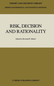 Title: Risk, Decision and Rationality, Author: Bertrand Munier