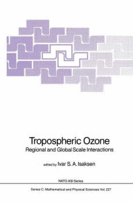 Title: Tropospheric Ozone: Regional and Global Scale Interactions, Author: Ivar S.A. Isaksen