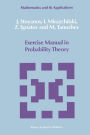 Exercise Manual in Probability Theory / Edition 1