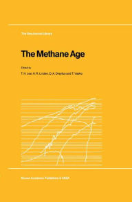 Title: The Methane Age / Edition 1, Author: T.H. Lee