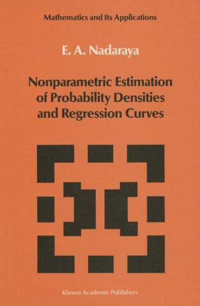 Nonparametric Estimation of Probability Densities and Regression Curves / Edition 1