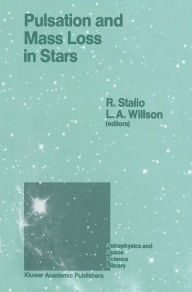 Title: Pulsation and Mass Loss in Stars: Proceedings of a Workshop Held in Trieste, Italy, September 14-18, 1987 / Edition 1, Author: R. Stalio