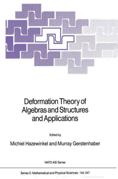 Deformation Theory of Algebras and Structures and Applications / Edition 1