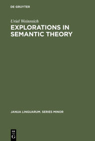 Title: Explorations in Semantic Theory, Author: Uriel Weinreich