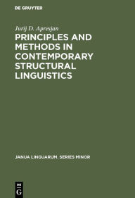 Title: Principles and Methods in Contemporary Structural Linguistics, Author: Jurij D. Apresjan