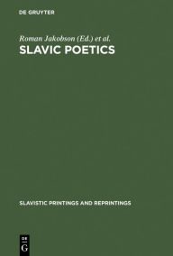 Title: Slavic Poetics: Essays in Honor of Kiril Taranovsky, Author: Roman Jakobson