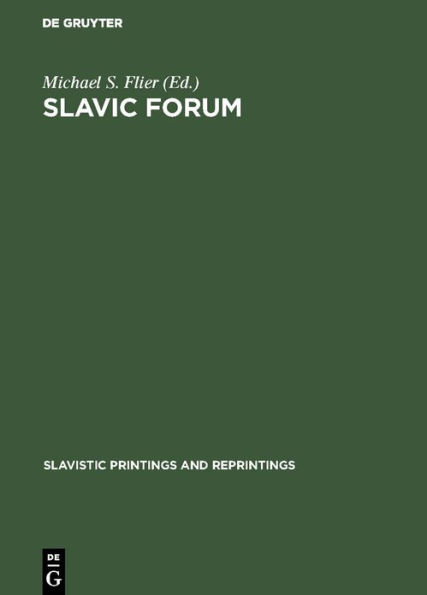 Slavic Forum: Essays in Linguistics and Literature / Edition 1