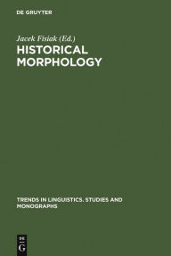 Title: Historical Morphology, Author: Jacek Fisiak