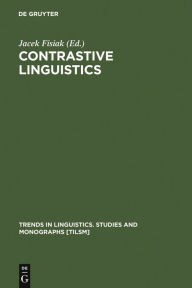 Title: Contrastive Linguistics: Prospects and Problems, Author: Jacek Fisiak