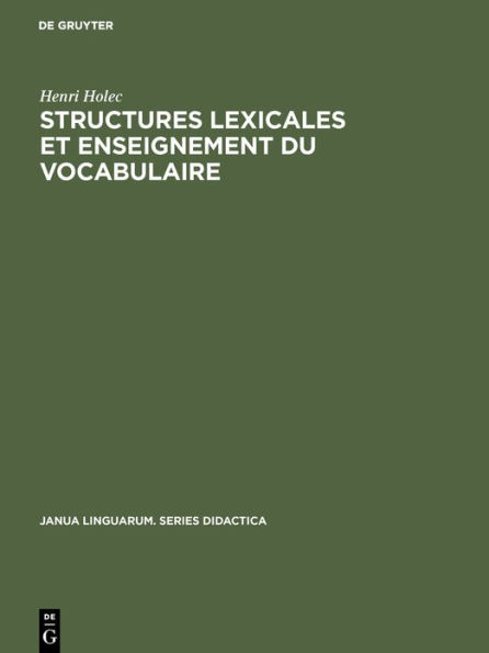 Structures lexicales et enseignement du vocabulaire: These de IIIème cycle