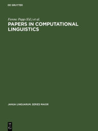 Title: Papers in Computational Linguistics: Proceedings of the 3rd International Meeting on Computational Linguistics held at Debrecen, Hungary / Edition 1, Author: Ferenc Papp