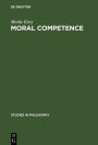 Moral Competence: An Application of Modal Logic to Rationalistic Psychology