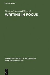 Title: Writing in Focus / Edition 1, Author: Florian Coulmas