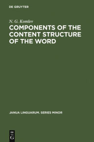 Title: Components of the Content Structure of the Word, Author: N. G. Komlev