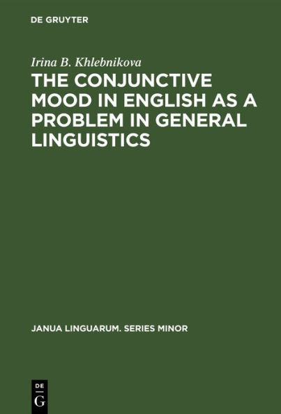 The Conjunctive Mood in English as a Problem in General Linguistics