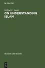 On Understanding Islam / Edition 1