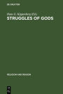 Struggles of Gods: Papers of the Groningen Work Group for the Study of the History of Religions