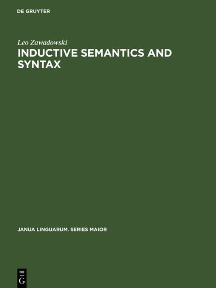 Inductive Semantics and Syntax: Foundations of Empirical Linguistics