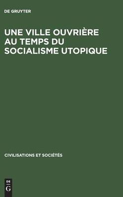 Une ville ouvrière au temps du socialisme utopique: Toulon de 1815 à 1851 / Edition 2