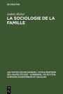 La sociologie de la famille: Recueil de textes présentés et commentés