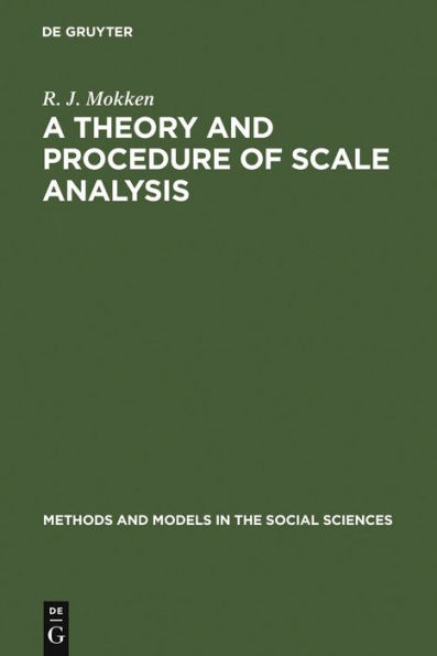 A Theory and Procedure of Scale Analysis: With Applications in Political Research